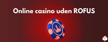 Bedste Casinoer Uden om Rofus - En Guide til de Bedste Spiloplevelser